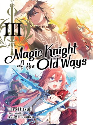 cover image of Magic Knight of the Old Ways, Volume 3